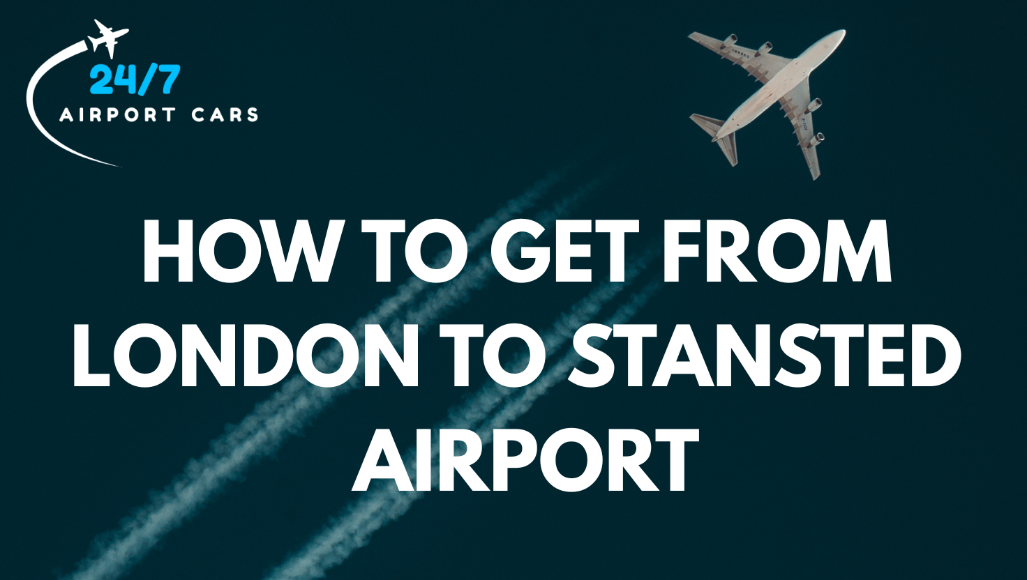 London to Stansted Airport Transfer – Your 2025 Guide